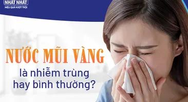 Nước mũi vàng là nhiễm trùng hay bình thường?