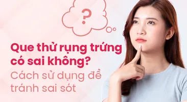 Giải đáp: Que thử rụng trứng có sai không? Cách sử dụng để tránh sai sót