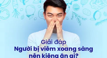 Hỏi đáp: Người bị viêm xoang sàng nên kiêng ăn gì?