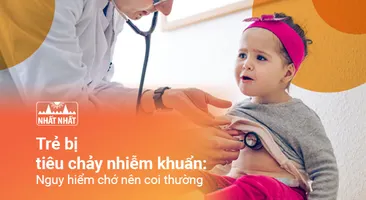 Trẻ bị tiêu chảy nhiễm khuẩn: Tình trạng nguy hiểm chớ nên coi thường