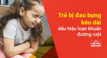 Trẻ bị đau bụng kéo dài – dấu hiệu loạn khuẩn đường ruột