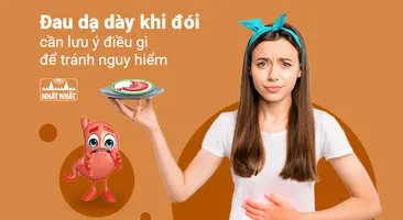 Đau dạ dày khi đói cần lưu ý điều gì để tránh nguy hiểm?