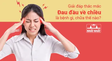 Giải đáp thắc mắc: Đau đầu về chiều là bệnh gì, chữa thế nào?