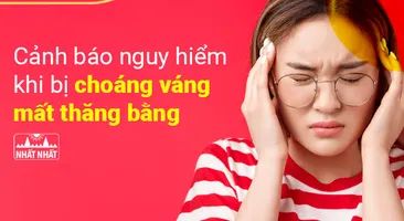 Cảnh báo nguy hiểm khi bị choáng váng mất thăng bằng 