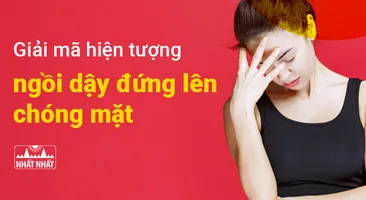 Giải mã hiện tượng ngồi dậy đứng lên chóng mặt