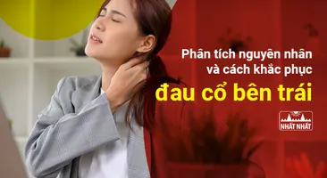Phân tích nguyên nhân và cách khắc phục đau cổ bên trái 