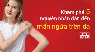 Khám phá 5 nguyên nhân dẫn đến mẩn ngứa trên da