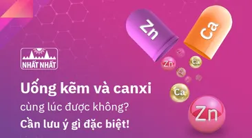 Uống kẽm và canxi cùng lúc được không, cần lưu ý gì đặc biệt?