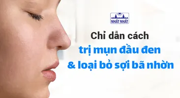 Chỉ dẫn cách trị mụn đầu đen và loại bỏ sợi bã nhờn