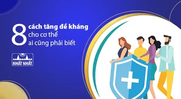 8 cách tăng đề kháng cho cơ thể ai cũng phải biết