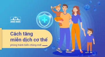 Cách tăng miễn dịch cơ thể phòng tránh biến chủng mới