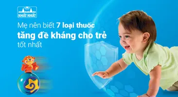 Mẹ nên biết - 7 loại thuốc tăng đề kháng cho trẻ tốt