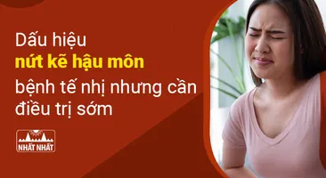 Dấu hiệu nứt kẽ hậu môn: bệnh tế nhị nhưng cần điều trị sớm