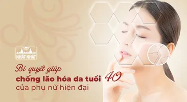 Bí quyết giúp chống lão hóa da tuổi 40 của phụ nữ hiện đại