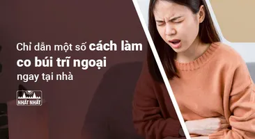 Chỉ dẫn một số cách làm co búi trĩ ngoại ngay tại nhà