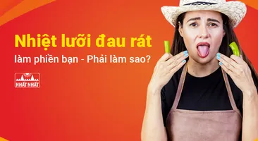 Nhiệt lưỡi đau rát làm phiền bạn – Phải làm sao?