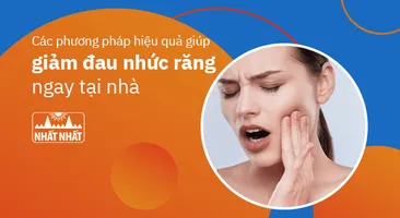 Các phương pháp hiệu quả giúp giảm đau nhức răng ngay tại nhà
