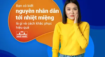 Bạn có biết nguyên nhân dẫn tới nhiệt miệng là gì và cách khắc phục hiệu quả