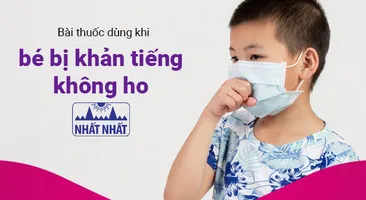 Bài thuốc dùng khi bé bị khản tiếng không ho