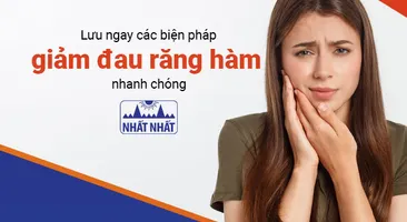 Lưu ngay các biện pháp giảm đau răng hàm nhanh chóng