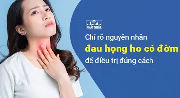 Chỉ rõ nguyên nhân đau họng ho có đờm để điều trị đúng cách