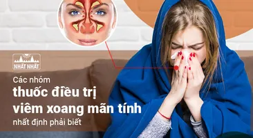 Các nhóm thuốc điều trị viêm xoang mãn tính nhất định phải biết