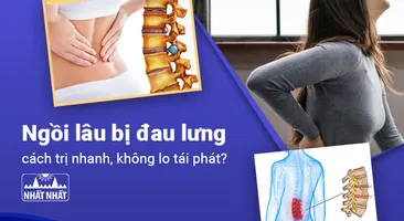 Ngồi lâu bị đau lưng: cách trị nhanh, không lo tái phát