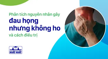 Phân tích nguyên nhân gây đau họng nhưng không ho và cách điều trị 
