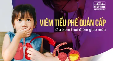 Tìm hiểu: Viêm tiểu phế quản cấp ở trẻ em thời điểm giao mùa