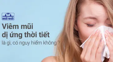 Viêm mũi dị ứng thời tiết là gì, có nguy hiểm không?