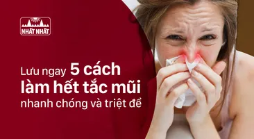Lưu ngay 5 cách làm hết tắc mũi nhanh chóng