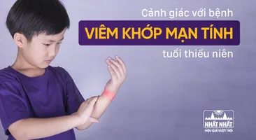 Cảnh giác với bệnh viêm khớp mạn tính tuổi thiếu niên