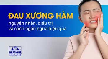 Đau xương hàm: Nguyên nhân, điều trị và cách ngăn ngừa hiệu quả