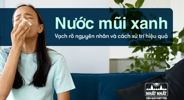 Nước mũi xanh: Vạch rõ nguyên nhân và cách xử trí hiệu quả