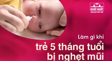 Làm gì khi trẻ 5 tháng tuổi bị nghẹt mũi thường xuyên?
