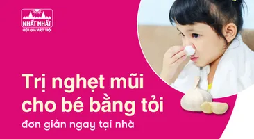 Bật mí công thức trị nghẹt mũi cho bé bằng tỏi đơn giản ngay tại nhà