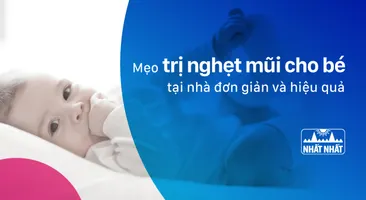 Mẹo trị nghẹt mũi cho bé tại nhà đơn giản và hiệu quả