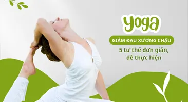 Yoga giảm đau xương chậu: 5 tư thế đơn giản, dễ thực hiện