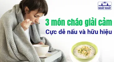 Bật mí - 3 món cháo giải cảm cực dễ nấu và hữu hiệu