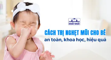 Cách trị nghẹt mũi cho bé an toàn, khoa học, hiệu quả