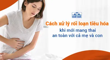 Cách xử lý rối loạn tiêu hóa khi mới mang thai an toàn với cả mẹ và con