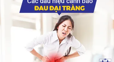 Cẩn trọng: Các dấu hiệu cảnh báo đau đại tràng