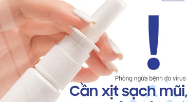 Phòng ngừa bệnh do virus: Cần xịt sạch mũi, bảo vệ mũi!
