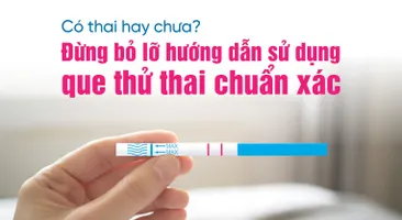 Có thai hay chưa? Đừng bỏ lỡ hướng dẫn sử dụng que thử thai chuẩn xác