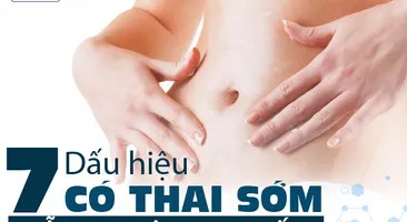 7 dấu hiệu có thai sớm dễ nhận biết