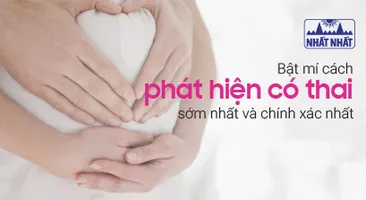 Bật mí cách phát hiện có thai sớm nhất và chính xác nhất
