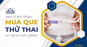 Bạn có biết mua que thử thai ở đâu uy tín và chất lượng?