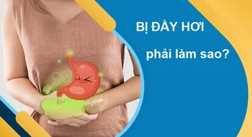 Bị đầy hơi phải làm sao: 10 cách cứu nguy ngay lập tức