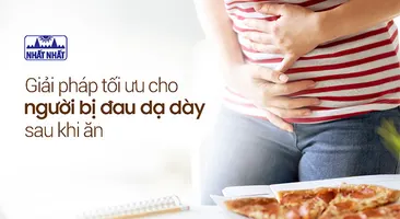 Giải pháp tối ưu cho người bị đau dạ dày sau khi ăn