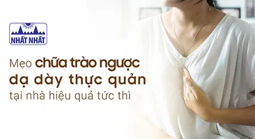Mẹo chữa trào ngược dạ dày thực quản tại nhà hiệu quả tức thì